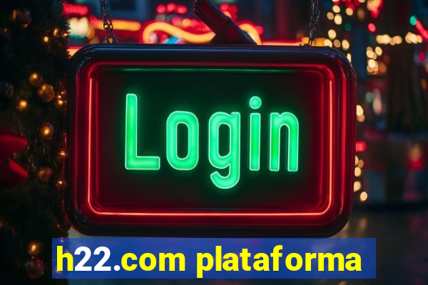 h22.com plataforma